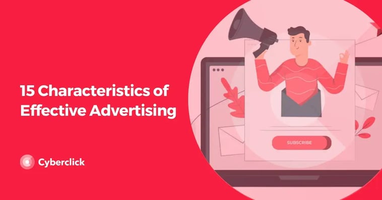 15 Characteristics of Effective Advertising