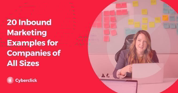 20 Inbound Marketing Examples for Companies of All Sizes
