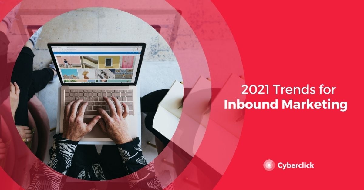 2021 Inbound Marketing Trends