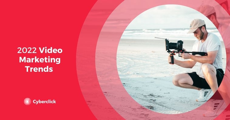 2022 Video Marketing Trends
