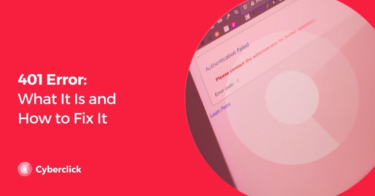 Erreur 401_ Qu'est-ce que c'est et comment y remédier