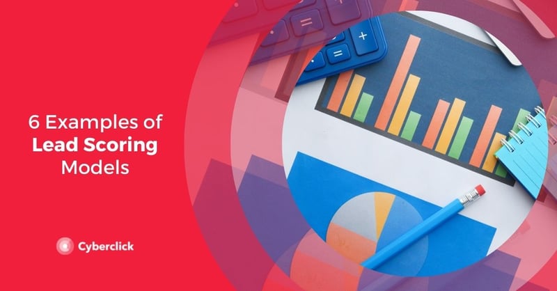 6 Examples of Lead Scoring Models