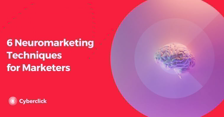 6 Neuromarketing Techniques for Marketers