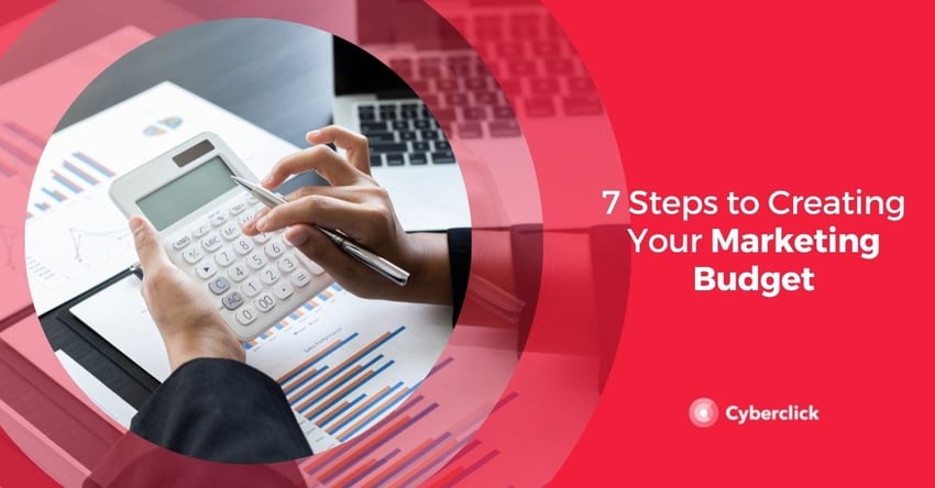7 Steps to Creating Your Marketing Budget