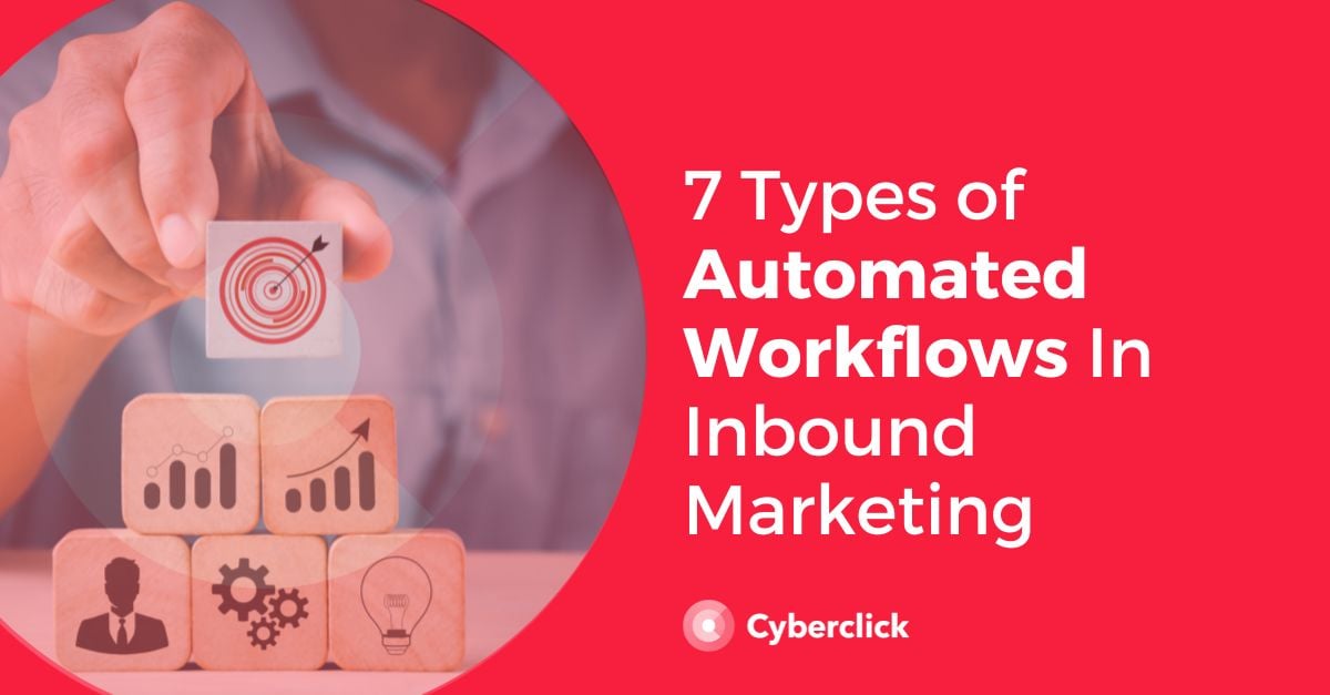 7 types de flux de travail automatisés dans le marketing entrant