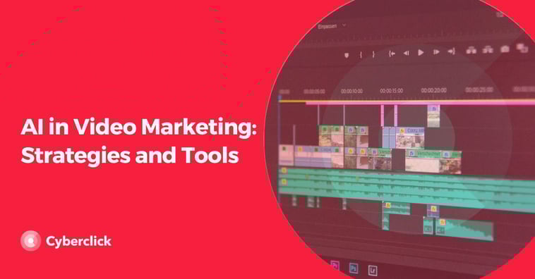 AI in Video Marketing: Strategies and Tools