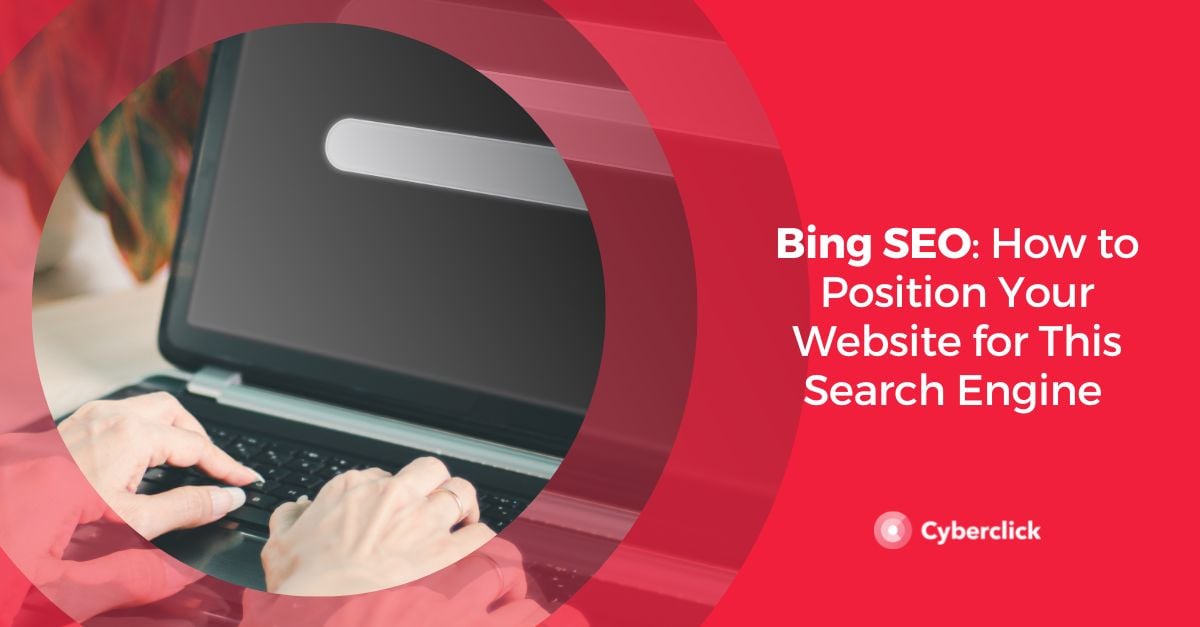 Bing SEO How to Position Your Website for This Search Engine 