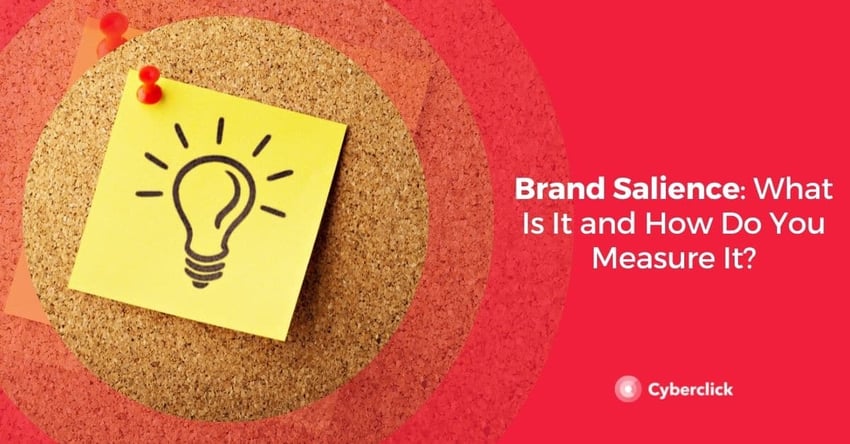 Brand Salience What Is It and How Do You Measure It
