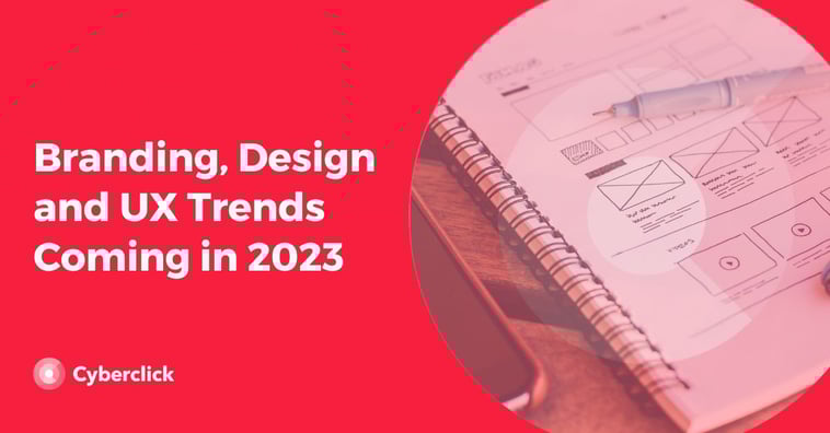 Branding, Design and UX Trends Coming in 2023