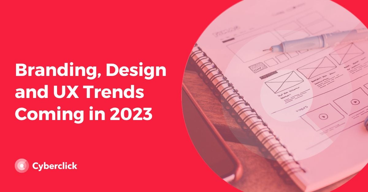 Branding Design and UX Trends Coming in 2023