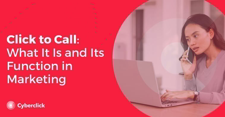 Click to Call: What It Is and Its Function In Marketing