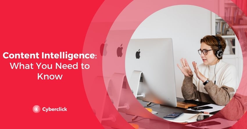 Content Intelligence What You Need to Know