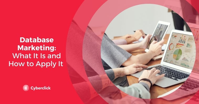 Database Marketing: What It Is and How to Apply It