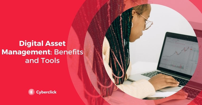 Digital Asset Management Benefits and Tools