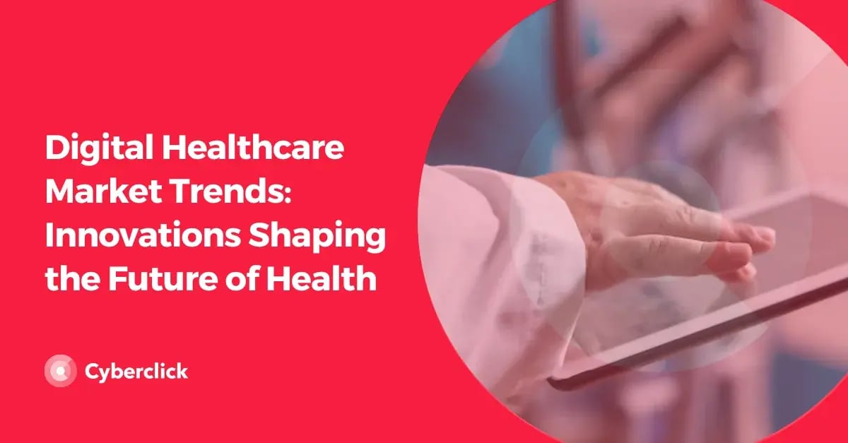 Digital Healthcare Market Trends