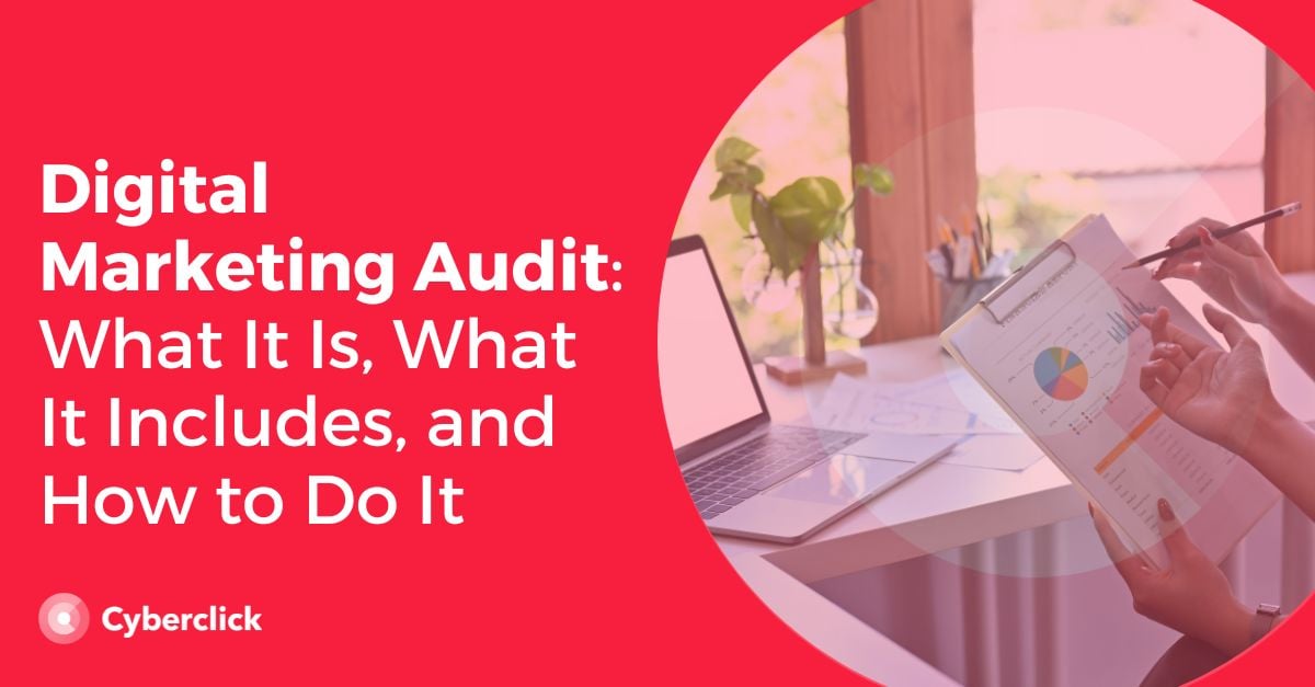 Digital Marketing Audit What It Is What It Includes and How to Do It