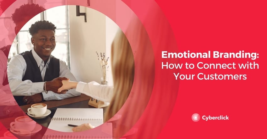 Emotional Branding How to Connect with Your Customers
