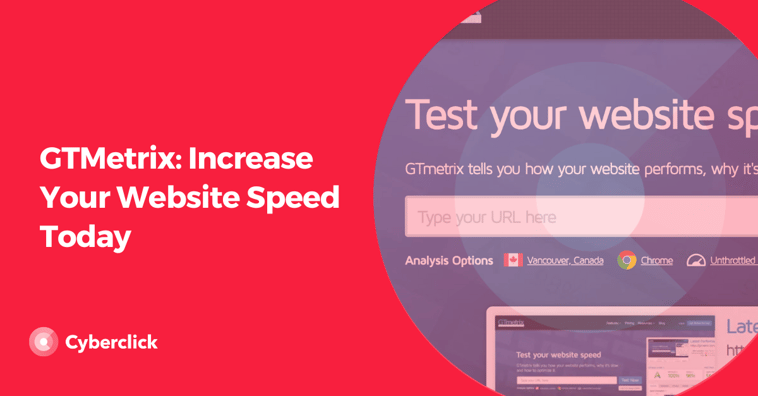 GTMetrix: Increase Your Website Speed Today