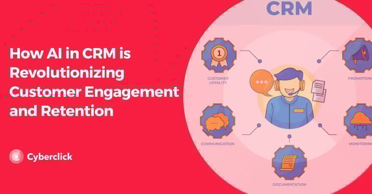 How AI in CRM is Revolutionizing Customer Engagement and Retention