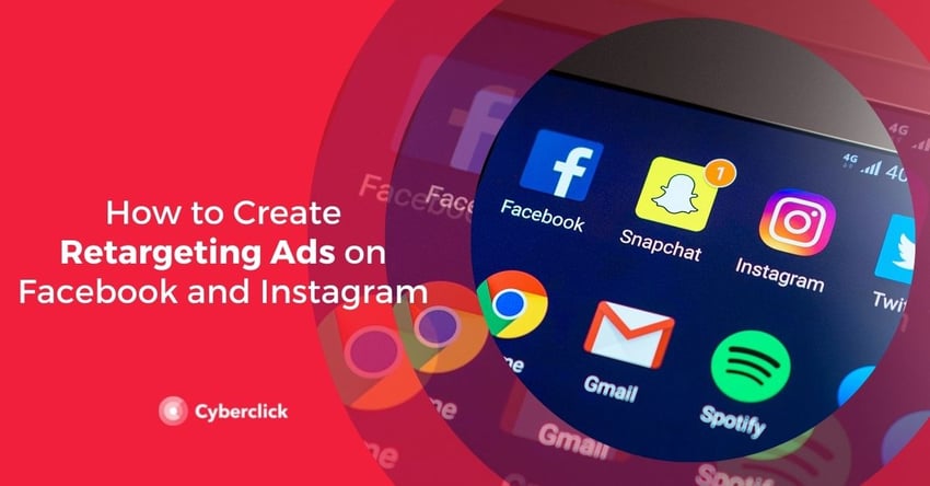 How to Create Retargeting Ads on Facebook and Instagram