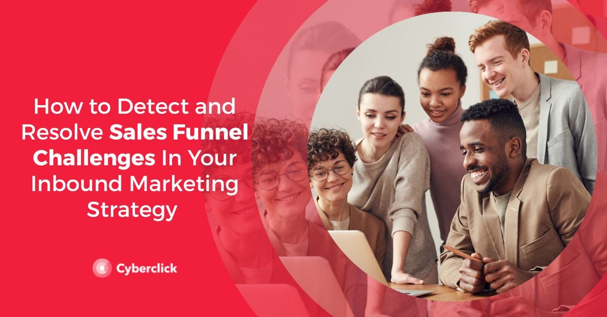 Comment détecter et résoudre les problèmes d'entonnoir de vente dans votre stratégie d'inbound marketing
