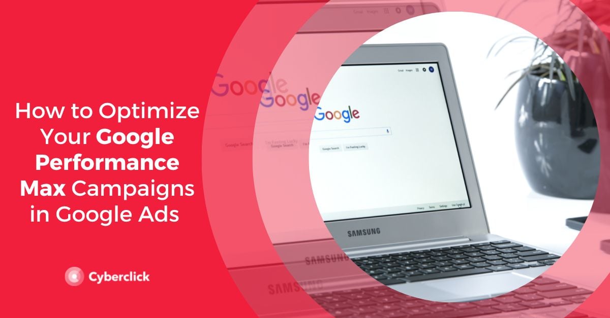 چگونه کمپین های Google Performance Max خود را در تبلیغات گوگل بهینه کنیم