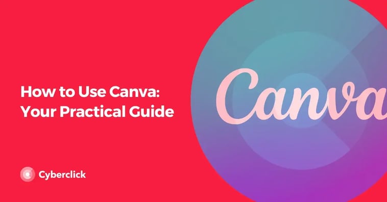 How to Use Canva: Your Practical Guide