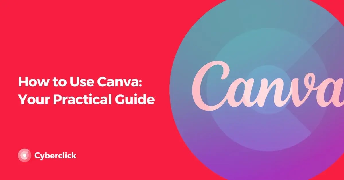 How to Use Canva Your Practical Guide