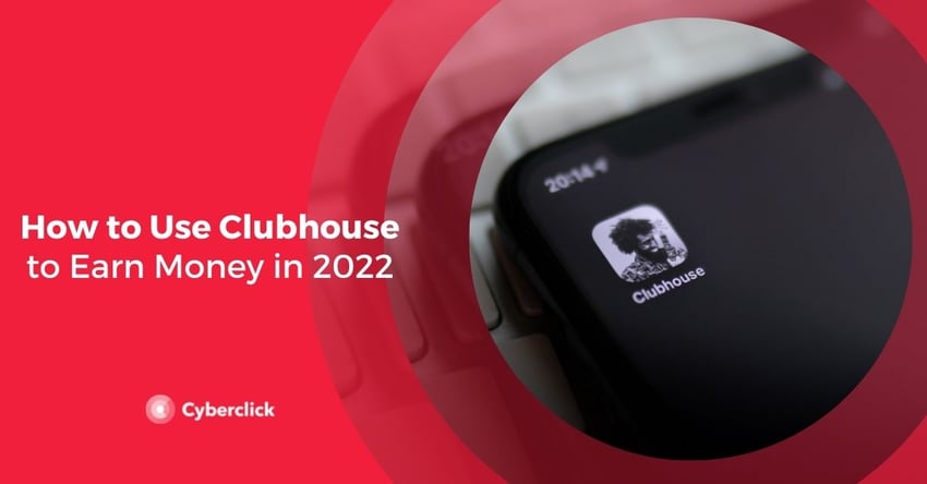 How to Use Clubhouse to Earn Money