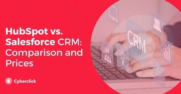 HubSpot vs. Salesforce CRM: Comparison and Prices