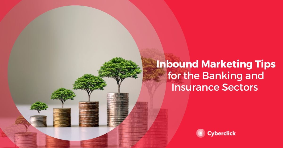 Conseils d'inbound marketing pour les secteurs de la banque et de l'assurance