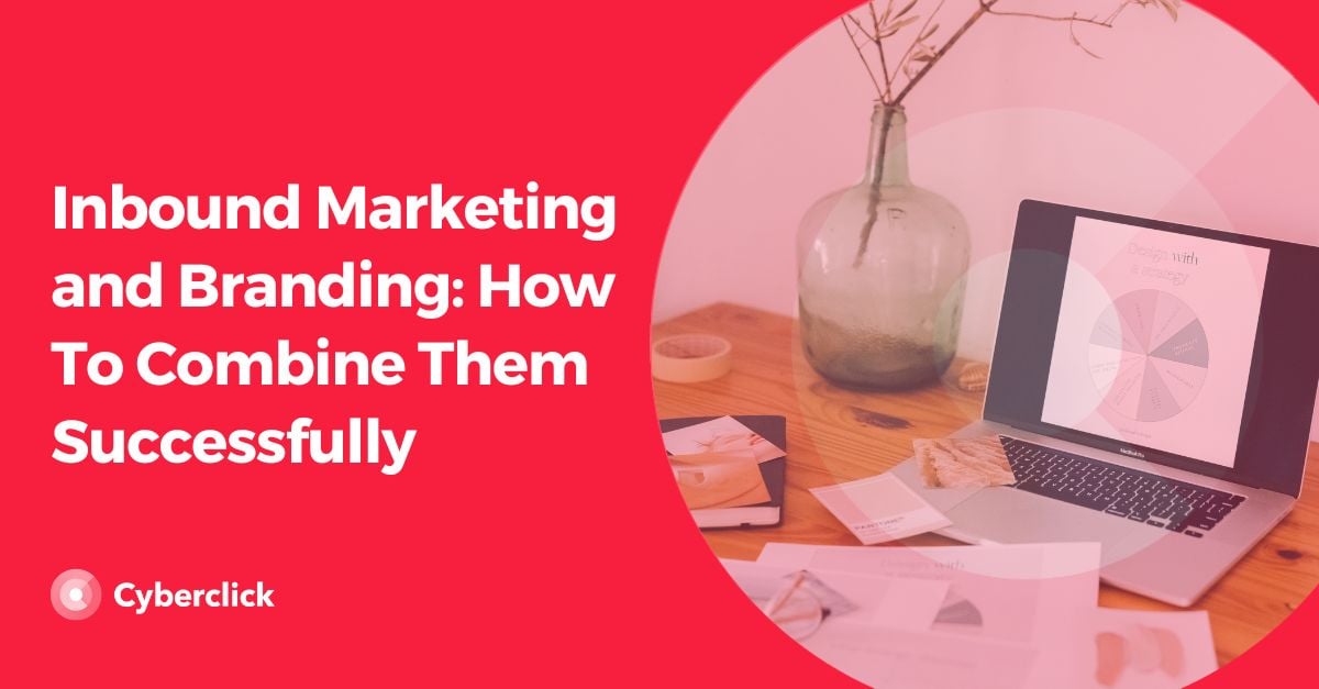 Inbound Marketing and Branding: