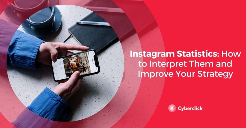 Instagram Statistics How to Interpret Them and Improve Your Strategy