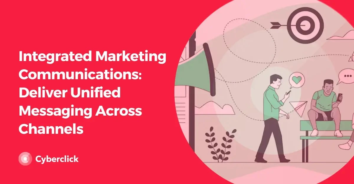 Integrated Marketing Communications Deliver Unified Messaging Across Channels