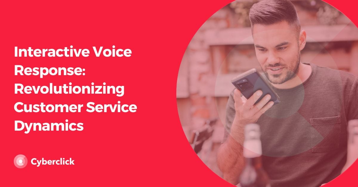 Interactive Voice Response_ Revolutionizing Customer Service Dynamics