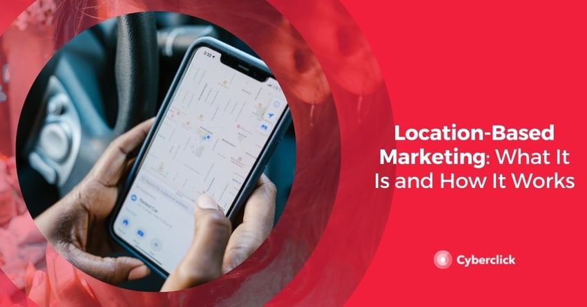 Location Based Marketing What It Is and How It Works