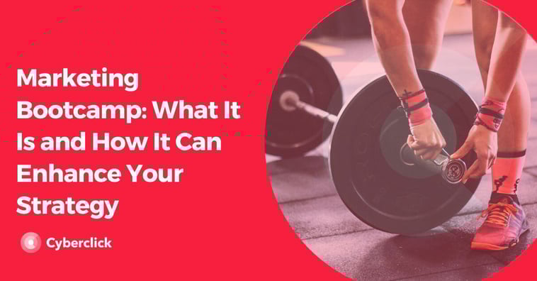 Marketing Bootcamp: What It Is and How It Can Enhance Your Strategy