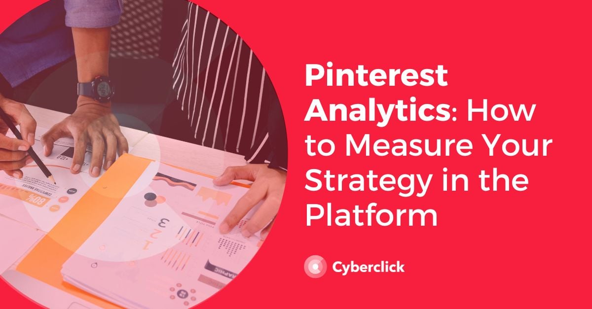 Pinterest Analytics چگونه استراتژی خود را در پلتفرم اندازه گیری کنید