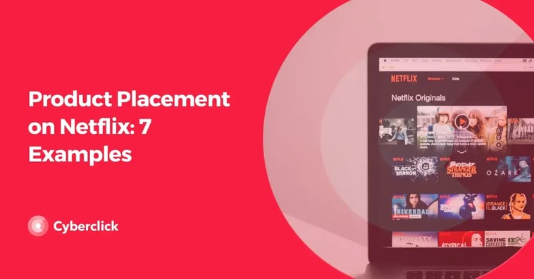 Product Placement on Netflix: 7 Examples