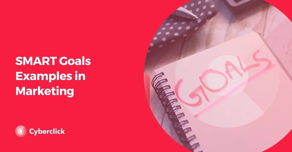 SMART Goals Examples in Marketing
