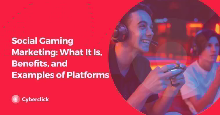 Social Gaming Marketing: What It Is, Benefits, and Examples of Platforms