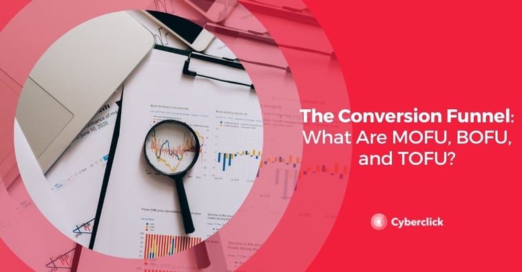 The Conversion Funnel: What Are MOFU, BOFU, and TOFU?