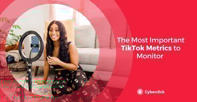 The Most Important TikTok Metrics to Monitor