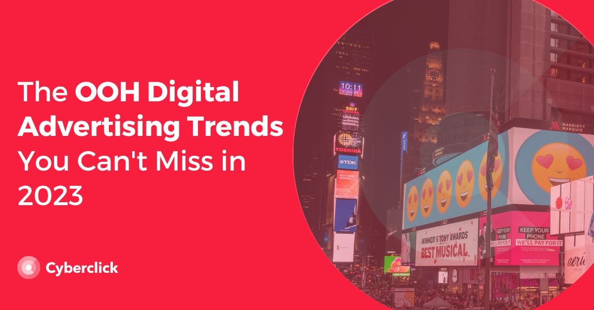 Les tendances de la publicité numérique OOH à ne pas manquer en 2023