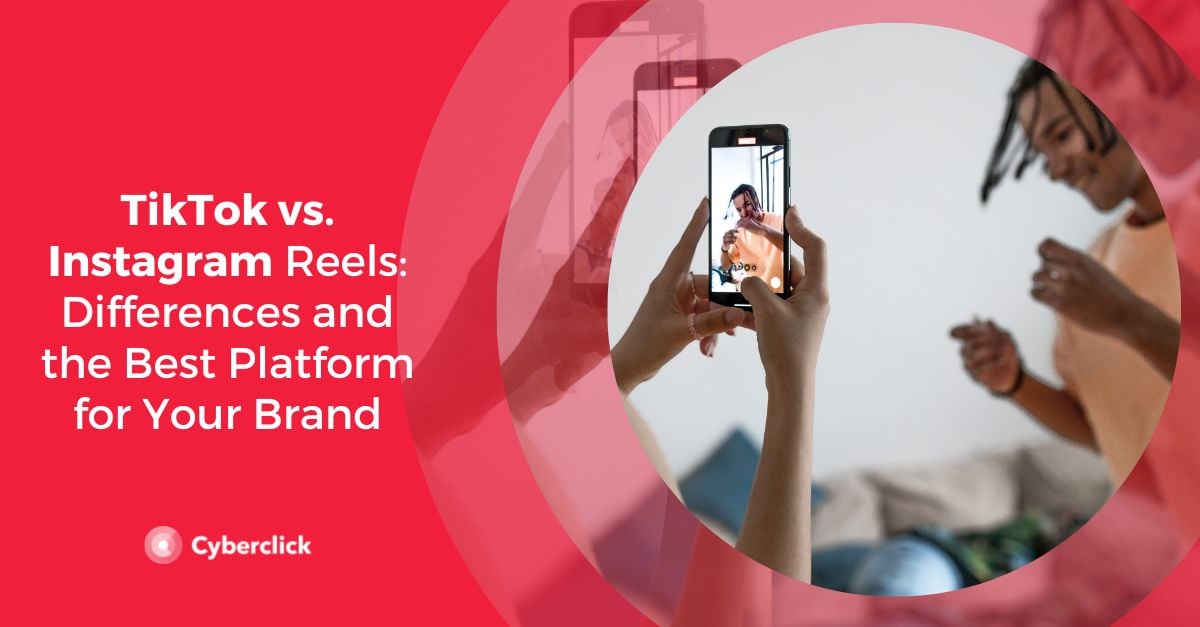 TikTok vs. Instagram Reels Differences and the Best Platform for Your Brand