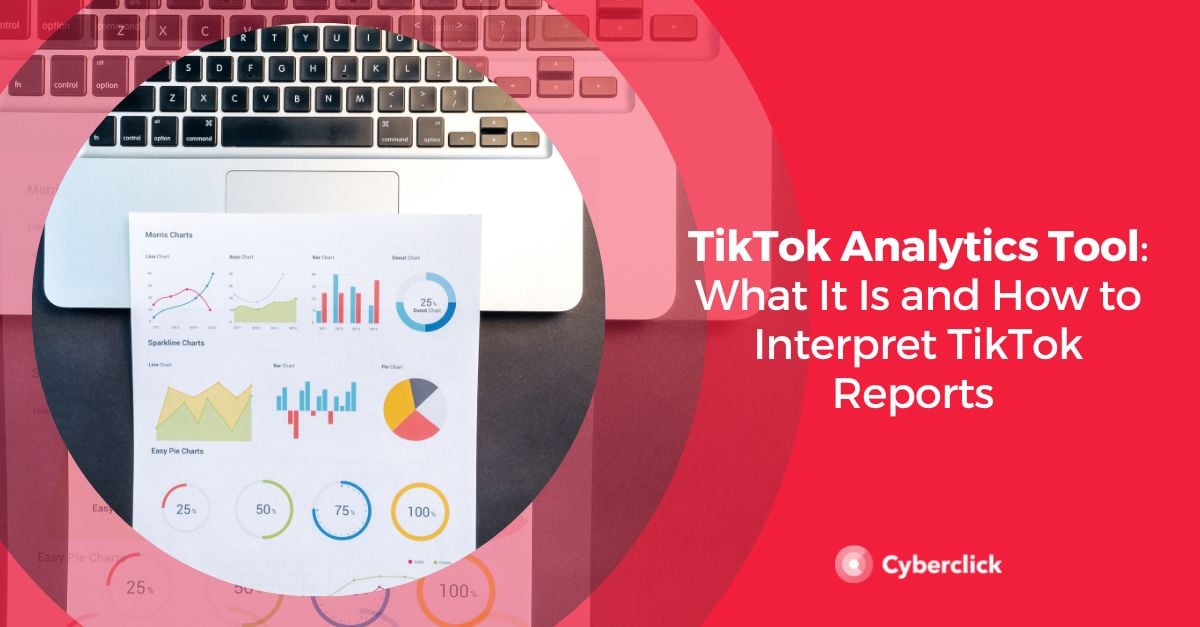 ابزار تجزیه و تحلیل TikTok چیست و چگونه گزارش های TikTok را تفسیر کنیم
