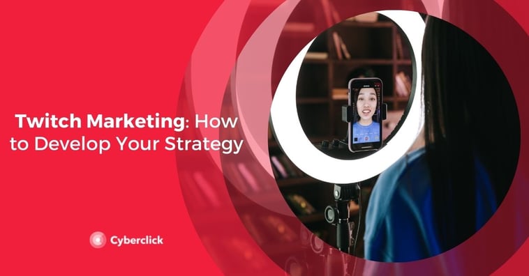 Twitch Marketing: How to Develop Your Strategy