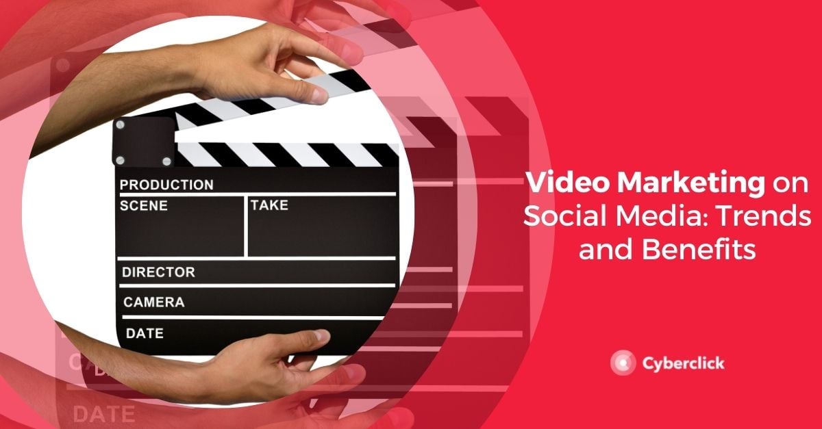 Video Marketing on Social Media Trends and Benefits