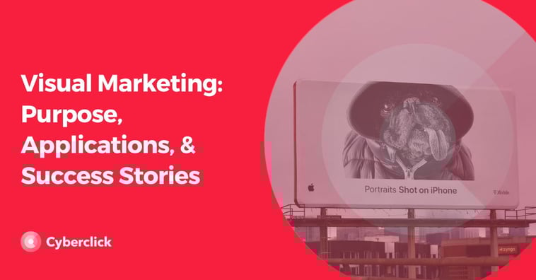 Visual Marketing: Purpose, Applications, and Success Stories