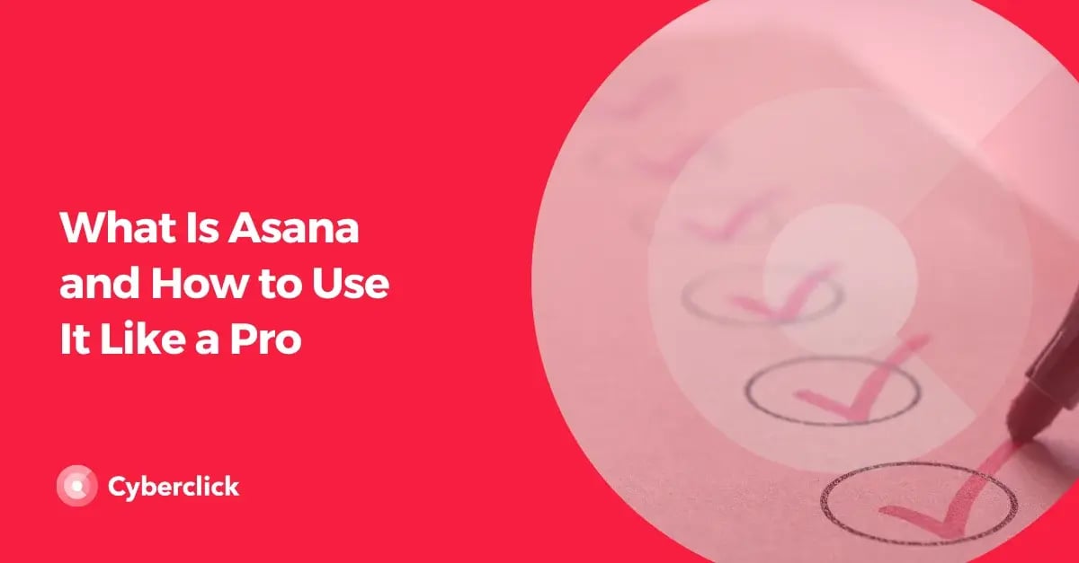What Is Asana and How to Use It Like a Pro